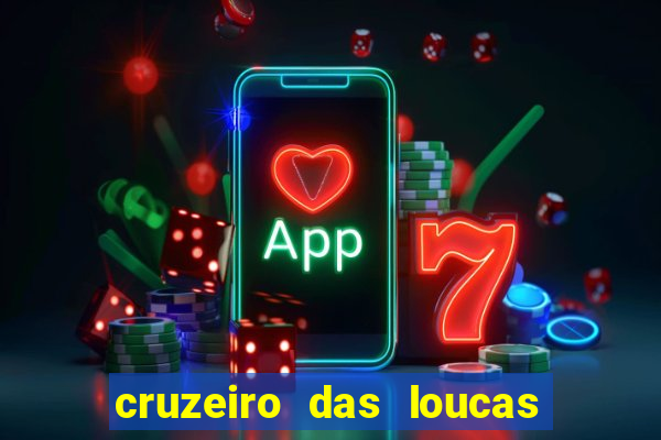 cruzeiro das loucas filme completo dublado topflix